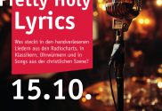 Besonderer Gottesdienst am 15.10. um 18.30 Uhr: Pretty holy lyrics